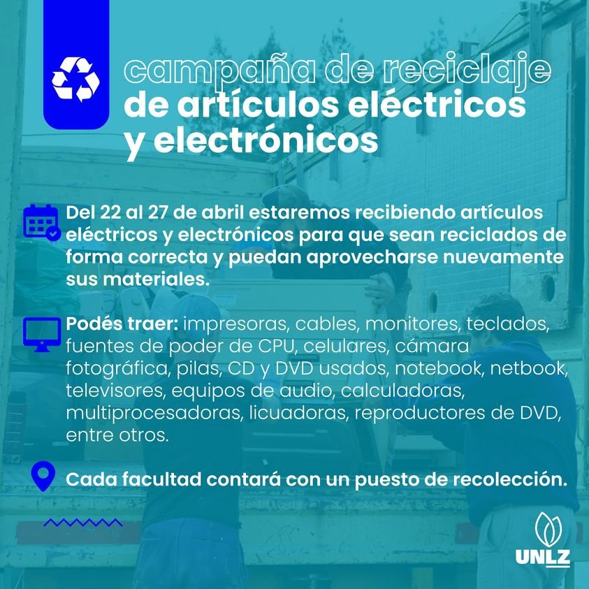 La UNLZ lanzó una campaña de reciclaje de artículos eléctricos y electrónicos para concientizar sobre el uso adecuado de estos residuos