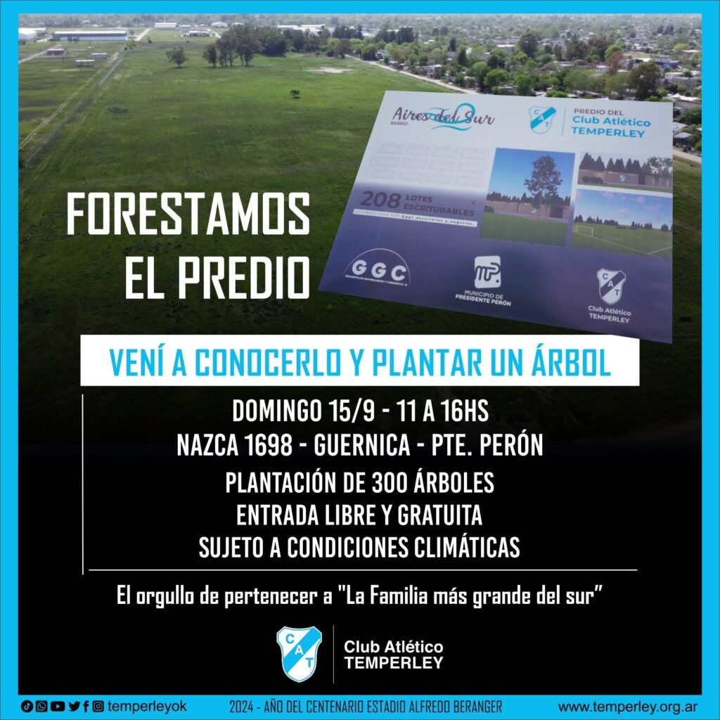 El Club Atlético Temperley inicia un ambicioso proyecto en Guernica: Realizarán una jornada de forestación con los socios en el nuevo predio